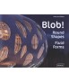 Blob! Round Shapes, Fluid Forms