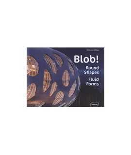 Blob! Round Shapes, Fluid Forms