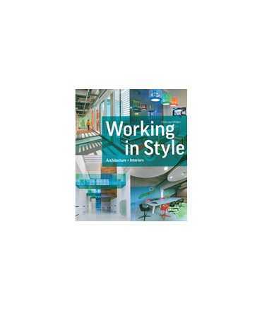 Working in Style: Architecture + Interiors