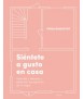 Siéntete a gusto en casa