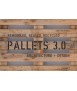 Pallets 3.0.: Remodeled, Reused, Recycled: Architecture + Design
