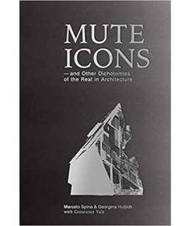 Mute Icons: A Pressing Dichotomy in Contemporary Architecture