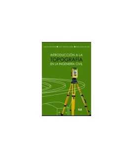 INTRODUCCIÓN A LA TOPOGRAFÍA EN LA INGENIERÍA CIVIL