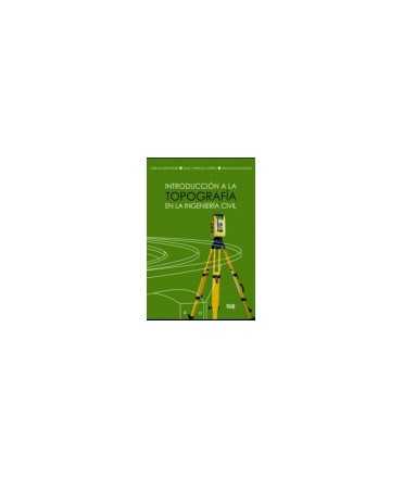 INTRODUCCIÓN A LA TOPOGRAFÍA EN LA INGENIERÍA CIVIL