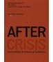 After Crisis Contemporary Architectural Conditions