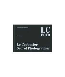 Le Corbusier Secret Photographer