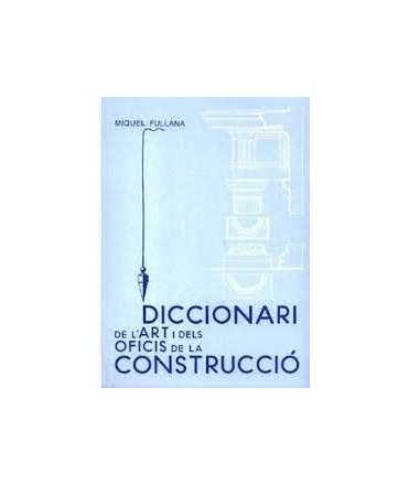 Diccionari de l'art i dels oficis de la construcció