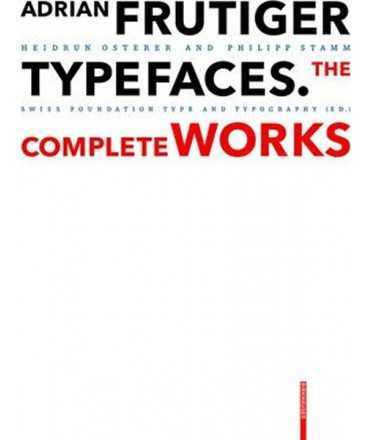 Adrian Frutiger Typefaces: The complete works