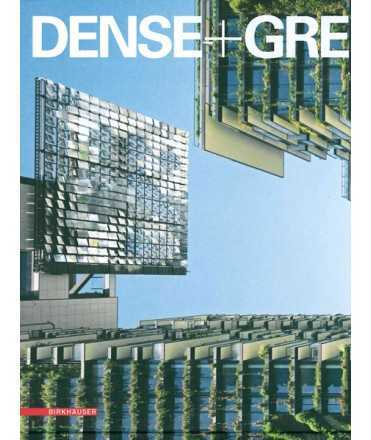 Dense+Green: Innovative Building Types for Sustainable Urban Architecture