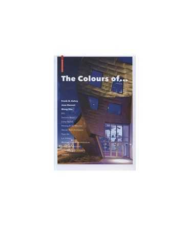 The Colours of... Frank O. Gehry, Jean Nouvel, Wang Shu and other architects