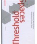 Threshold Spaces: Transitions in Architecture