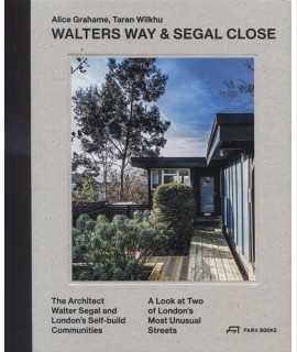 WALTERS WAY & SEGAL CLOSE The Architect Watler Segal and London's Self-Build Community