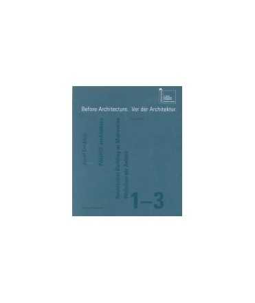 Before architecture: vor der architektur