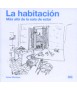 La habitación.Más allà de la sala de estar