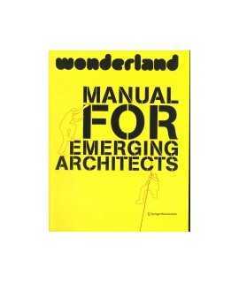 Wonderland Manual for Emerging Architects