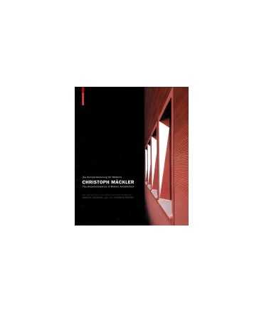 Christoph Mäckler: Die rematerialisierung der moderne = The rematerialisation of modern architecture
