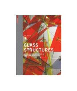 Glass structures : design and construction of self-supporting skins