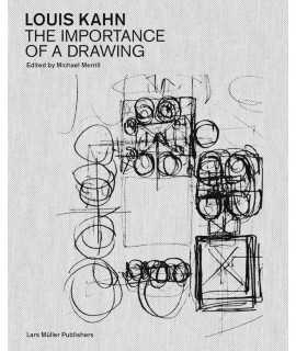 Louis Kahn: The Importance of a Drawing