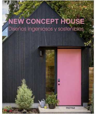 New Concept House. Diseños ingeniosos y sostenibles