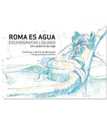 Roma es agua. Escenografías líquidas