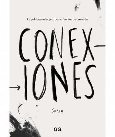 Conexiones. La palabra y el objeto como fuentes de creación