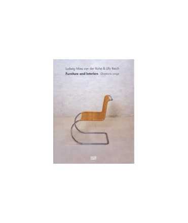 Ludwig Mies van der Rohe & Lilly Reich : Furniture and interiors