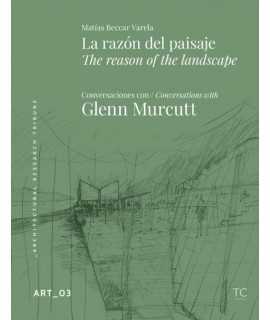 GLENN MURCUTT. ART Nº 3. La razón del paisaje/The reason of the landscape