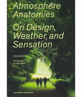 Atmosphere Anatomies. On Design, Weather, and Sensation