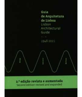 Lisbon Architectural Guide 1948-2021 (2nd Expandend Ed)