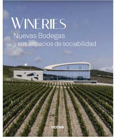 Wineries. Nuevas Bodegas y sus espacios de sociabilidad
