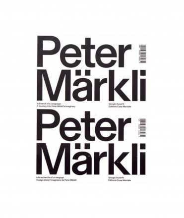 Peter Maerkli. In Search of a Language. A Journey into Peter Märkli's Imaginary 