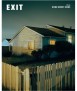EXIT, 84: Home sweet home