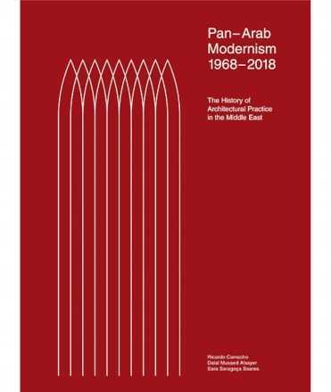 Pan-ARAB Modernism 1968-2018