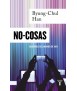 No cosas: Quiebras del mundo de hoy