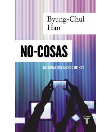 No cosas: Quiebras del mundo de hoy