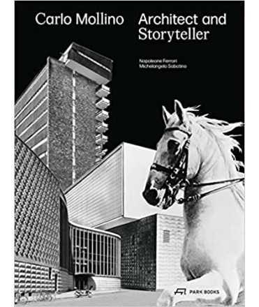 Carlo Mollino: Architect and Storyteller 