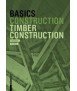 Basics Construction. Timber Construction