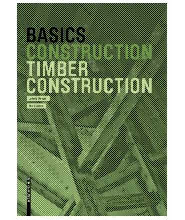 Basics Construction. Timber Construction