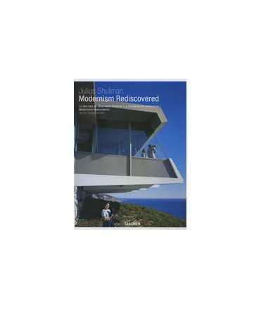 Julius Shulman Modernism Rediscovered La otra cara del Movimiento Moderno.