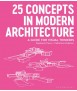 25 Concepts in Modern Architecture