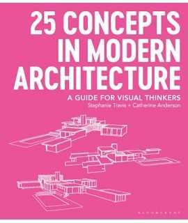 25 Concepts in Modern Architecture