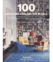 100 Interiors around the World. Un viaje por el mundo de los interiores. Un viaggio nel mondo degli interni. Uma volta ao mundo 