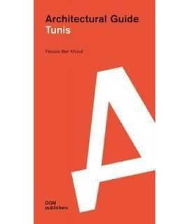 Tunis. Architectural guide