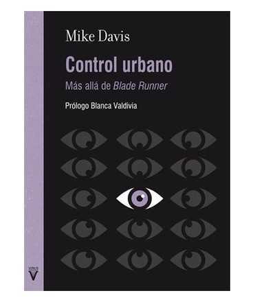 Control Urbano. Más allá de Blade Runner.