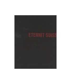 ETERNIT SWITZERLAND. ARCHITECTURE AND CORPORATE CULTURE SINCE 1903