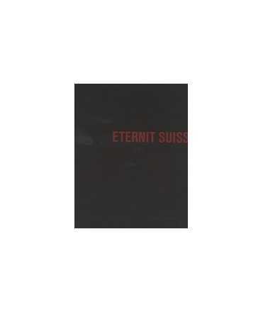 ETERNIT SUISSE. ARCHITECTURE ET CULTURE D'ENTREPRISE DEPUIS 1903