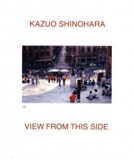 Kazuo Shinohara. View from this side.