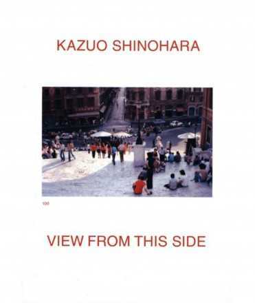 Kazuo Shinohara. View from this side.