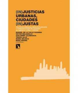 (In)justicias urbanas, ciudades (in)justes