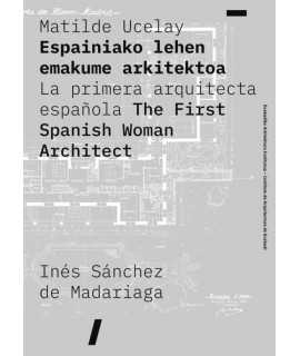 Matilde Ucelay.La first Spanish architect ola.